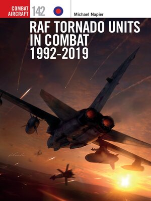 cover image of RAF Tornado Units in Combat 1992-2019